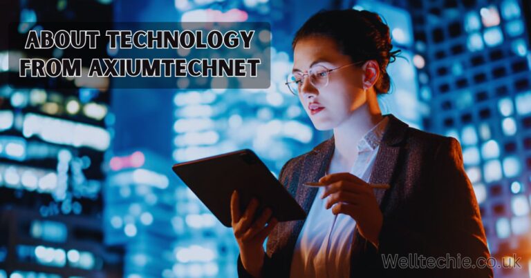 About Technology from AxiumTechNet