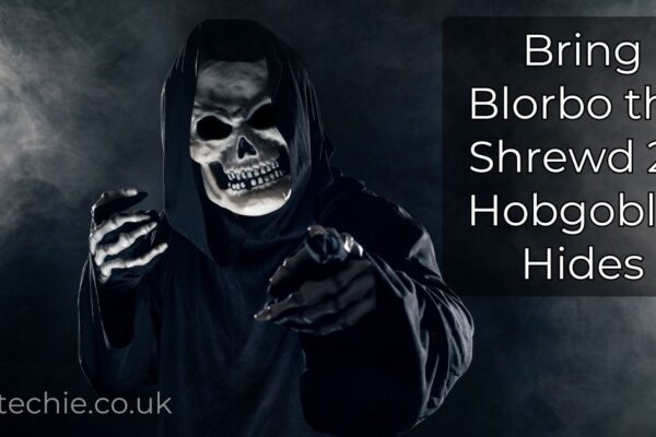 Bring Blorbo the Shrewd 25 Hobgoblin Hides