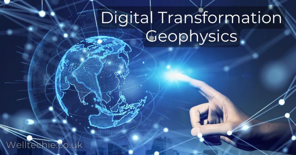 Digital Transformation Geophysics