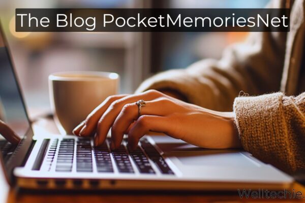 The Blog PocketMemoriesNet