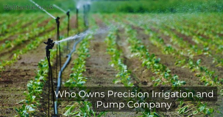 Who Owns Precision Irrigation and Pump Company