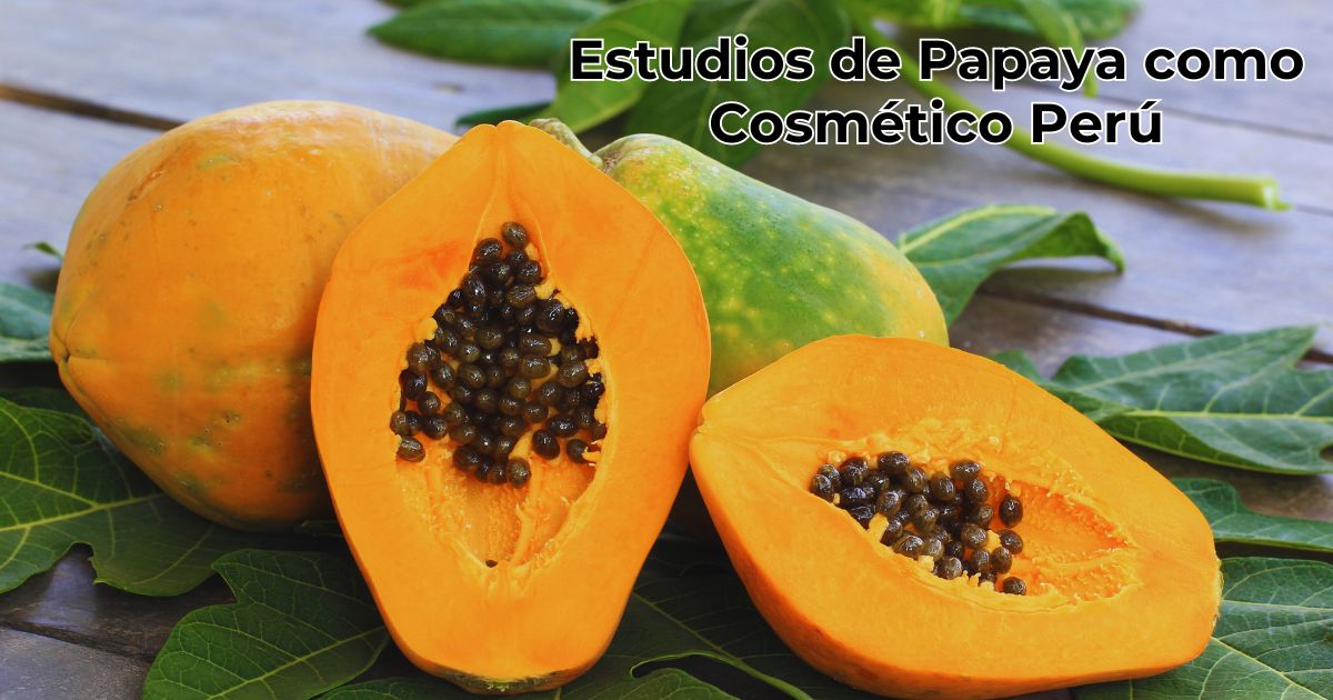 Estudios de Papaya como Cosmético Perú