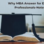 Why MBA Answer for Experienced Professionals-NotesMama